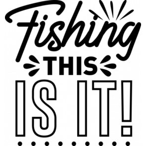 Fishing This Is It 202 T-Shirt