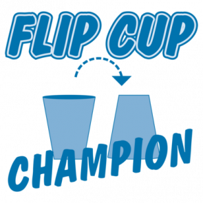 Flip Cup Champion Drinking Shirt