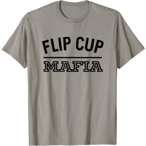 Flip Cup Mafia T-Shirt