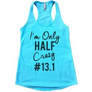 Flowy Women's Im Only Half Crazy #13.1 Half Marathon Running Top T-Shirt