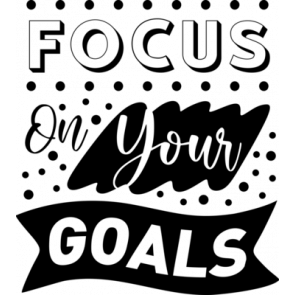 Focus On Your Goals T-Shirt