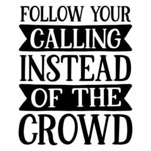 Follow Your Calling 01 T-Shirt