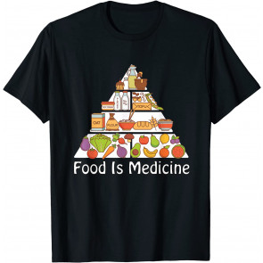 Food Is Medicine For Nutritionist And Dietician T-Shirt