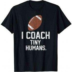 Football Coach Tiny Humans Sports Gift T-Shirt