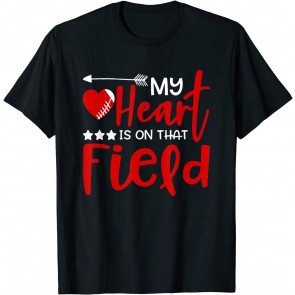 Football Gifts - My Heart Is On That Field T-Shirt