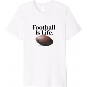 Football Is Life T-Shirt