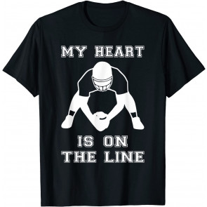 Football Sports My Heart Is On The Line Offensive Lineman T-Shirt