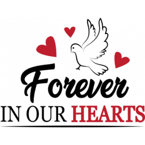 Forever In Our Hearts  T-Shirt