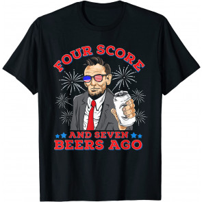 Four Score Drinkin Like Lincoln  T-Shirt