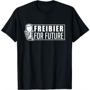 Freibier For Future Drinking Beer Lovers Gift T-Shirt