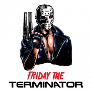 Friday The Terminator Tshirt