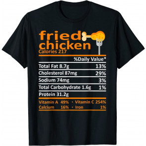 Fried Chicken Nutrition Food Facts Thanksgiving T-Shirt