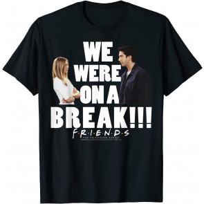 Friends Ross & Rachel We Were On A Break T-Shirt