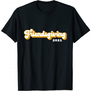 Friendsgiving 2021 Retro Vintage Group T-Shirt
