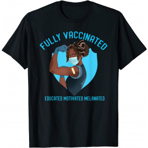 Fully Vaccinated Educated African American Queen Pro Science T-Shirt