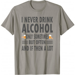 Funny Alcohol Drinking T-Shirt