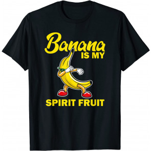 Funny Banana Is My Spirit Fruit Lover Gift Quote Love Gifts T-Shirt
