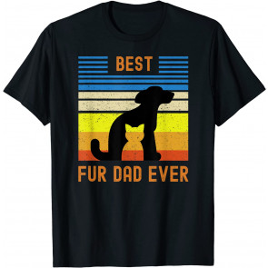 Funny Best Fur Dad Ever Vintage Retro Dog And Cat Owner T-Shirt