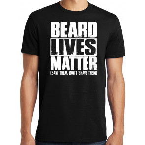 Funny Big And Tall Beard Lives Matter T-Shirt