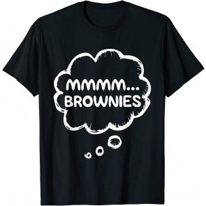 Funny Brownie Lovers Apparel Food Gear Meme Mmmm... Brownies T-Shirt