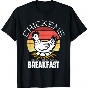 Funny Chicken Pet Poops Breakfast T-Shirt