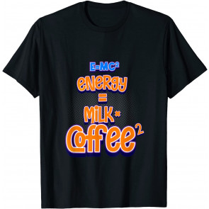 Funny Coffee Milk Drinking Physics Science Lover Nerd T-Shirt
