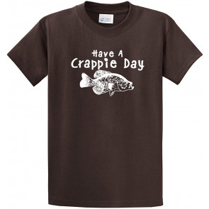 Funny Crappie Fishing Have A Crappie Day Fishermen Outdoor Fish T-Shirt