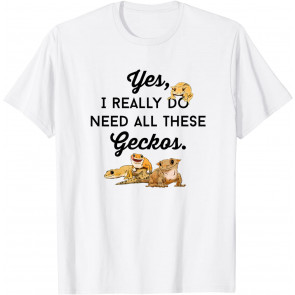 Funny Crested Gecko, Leopard Gecko, Gecko Addict T-Shirt