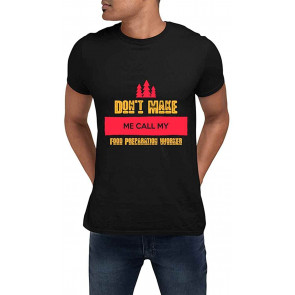 Funny Don't Make Me Call My Food Preparation Worker T-Shirt
