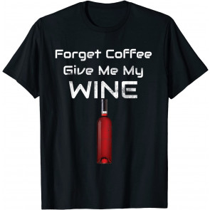 Funny Drinking Wine Bottle Coffee  T-Shirt