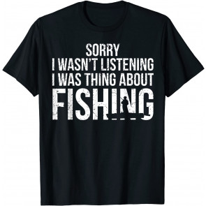 Funny Fishing Quotes Men Women Fishing T-Shirt