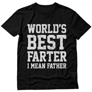 Funny Gift For Dad World's Best Farter I Mean Father Men's T-Shirt