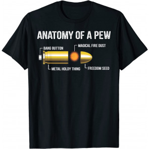 Funny Gun Ammo Bullet Gift - Anatomy Of A Pew T-Shirt