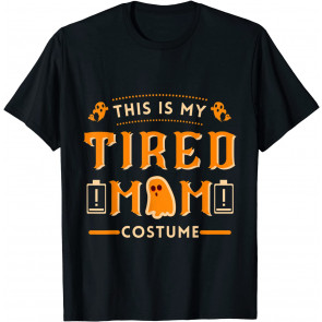 Funny Halloween Mother Tired Mom Costume T-Shirt