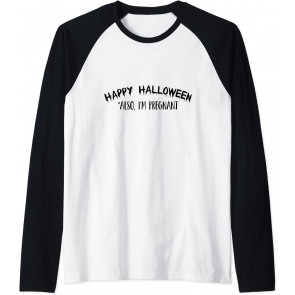 Funny Halloween Pregnancy Happy Halloween Also I'm Pregnant T-Shirt