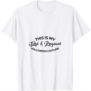 Funny Halloween Pregnancy This Is My Tired And Pregnant Hall T-Shirt