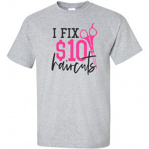 Funny I Fit $10 Haircuts Cosmetology Hair Dresser Barber T-Shirt