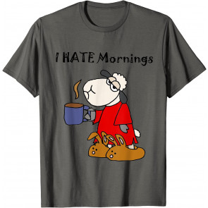 Funny I Hate Mornings Sheep T-Shirt