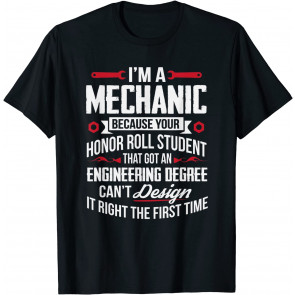 Funny I'm A Mechanic T-Shirt