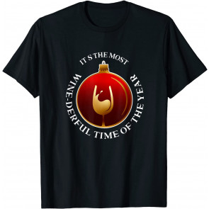 Funny Its The Most Wine-Derful Time Of The Year Drinking T-Shirt