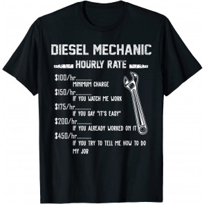 Funny Mechanic Hourly Rate Apparel For Diesel Mechanics T-Shirt
