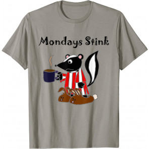 Funny Mondays Stink Skunk Pun T-Shirt