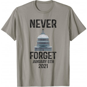 Funny Never Forget 6th January 2021 Distressed T-Shirt