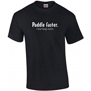 Funny Paddle Faster I Hear Banjo Music Redneck Music Humor Sarcasm Novelty Men's T-Shirt