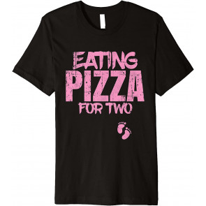 Funny Pizza Announcement. Eating Pizza For Two  T-Shirt