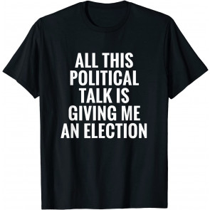 Funny Political Gift Voting Election Campaign Bipartisan T-Shirt