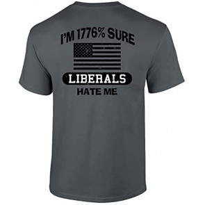 Funny Political Liberals Hate Me T-Shirt