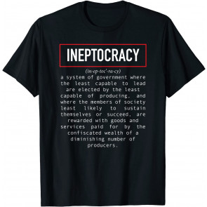 Funny Political Saying Ineptocracy Definition Design White T-Shirt