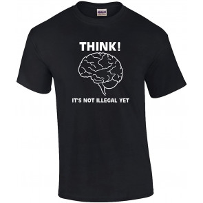 Funny Political Think It's Not Illegal Yet Graphic T-Shirt