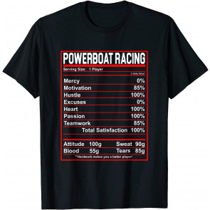 Funny Powerboat Racing Nutrition Facts T-Shirt